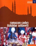 Ramazan Çadırı, Üsküdar Sehaveti