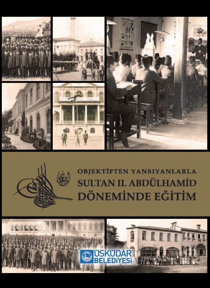 Objektiften Yansıyanlarla Sultan II. Abdülhamid  Döneminde Eğitim