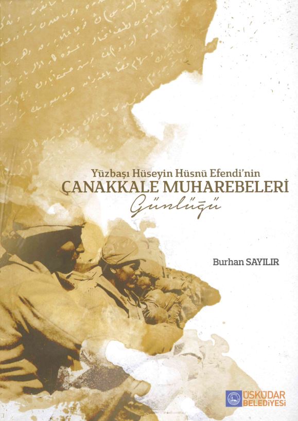 Yüzbaşı Hüseyin Hüsnü Efendi nin Çanakkale Muharebeleri Günlüğü